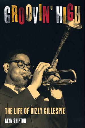 Groovin' High: The Life of Dizzy Gillespie,Used