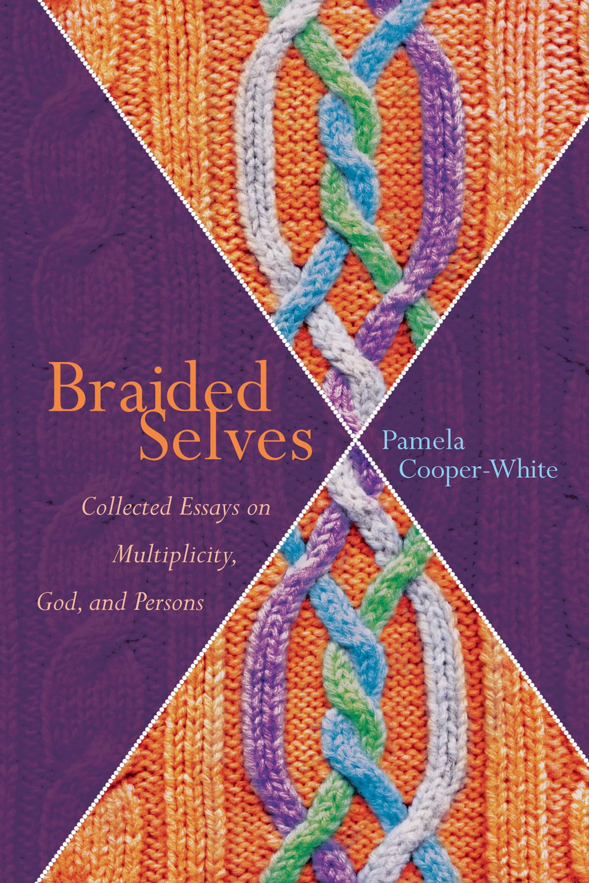 Braided Selves: Collected Essays on Multiplicity, God, and Persons,Used