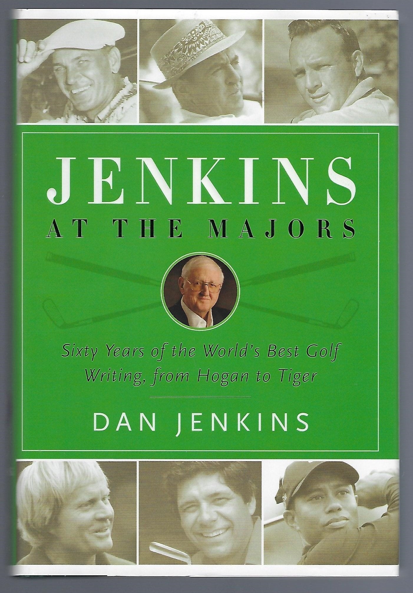 Jenkins at the Majors: Sixty Years of the World's Best Golf Writing, from Hogan to Tiger,Used