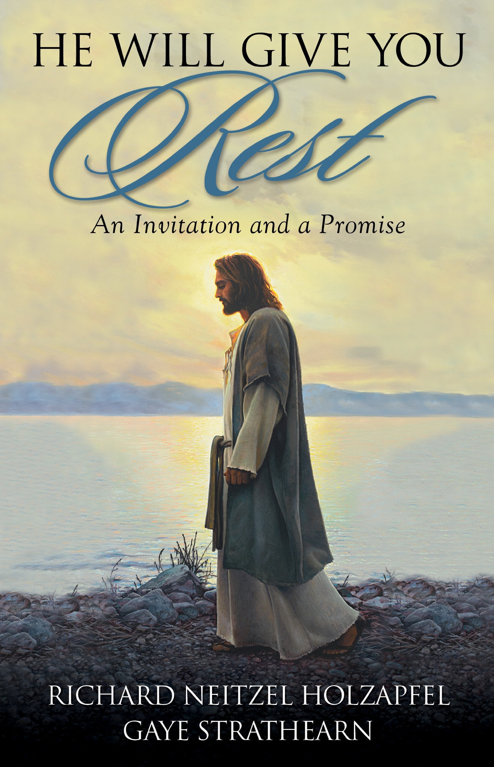 He Will Give You Rest: An Invitation And A Promise,Used