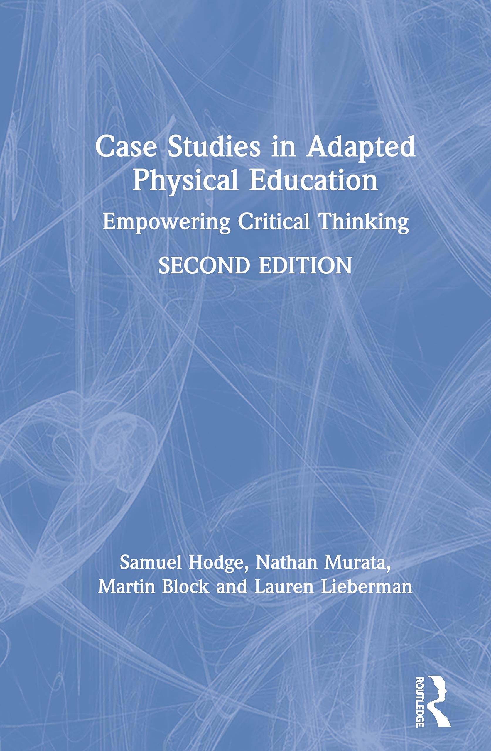 Case Studies in Adapted Physical Education: Empowering Critical Thinking,Used