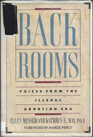 Back Rooms: Voices from the Illegal Abortion Era,Used