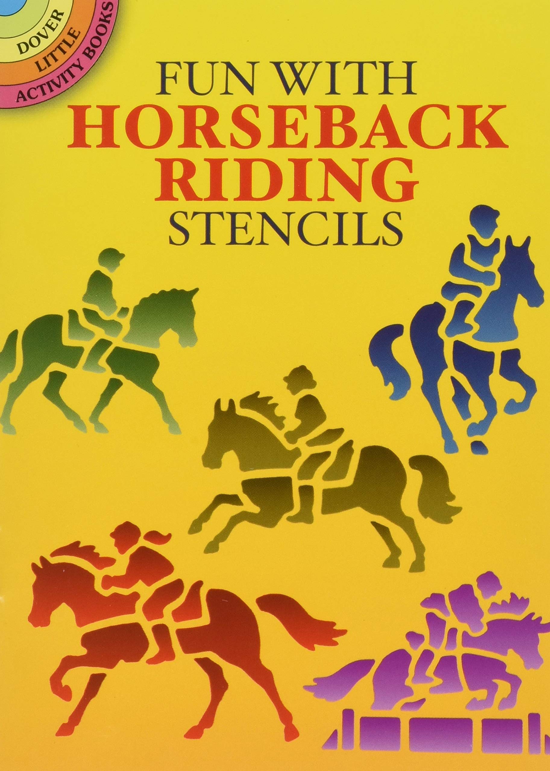 Fun With Horseback Riding Stencils (Dover Little Activity Books: Animals),Used
