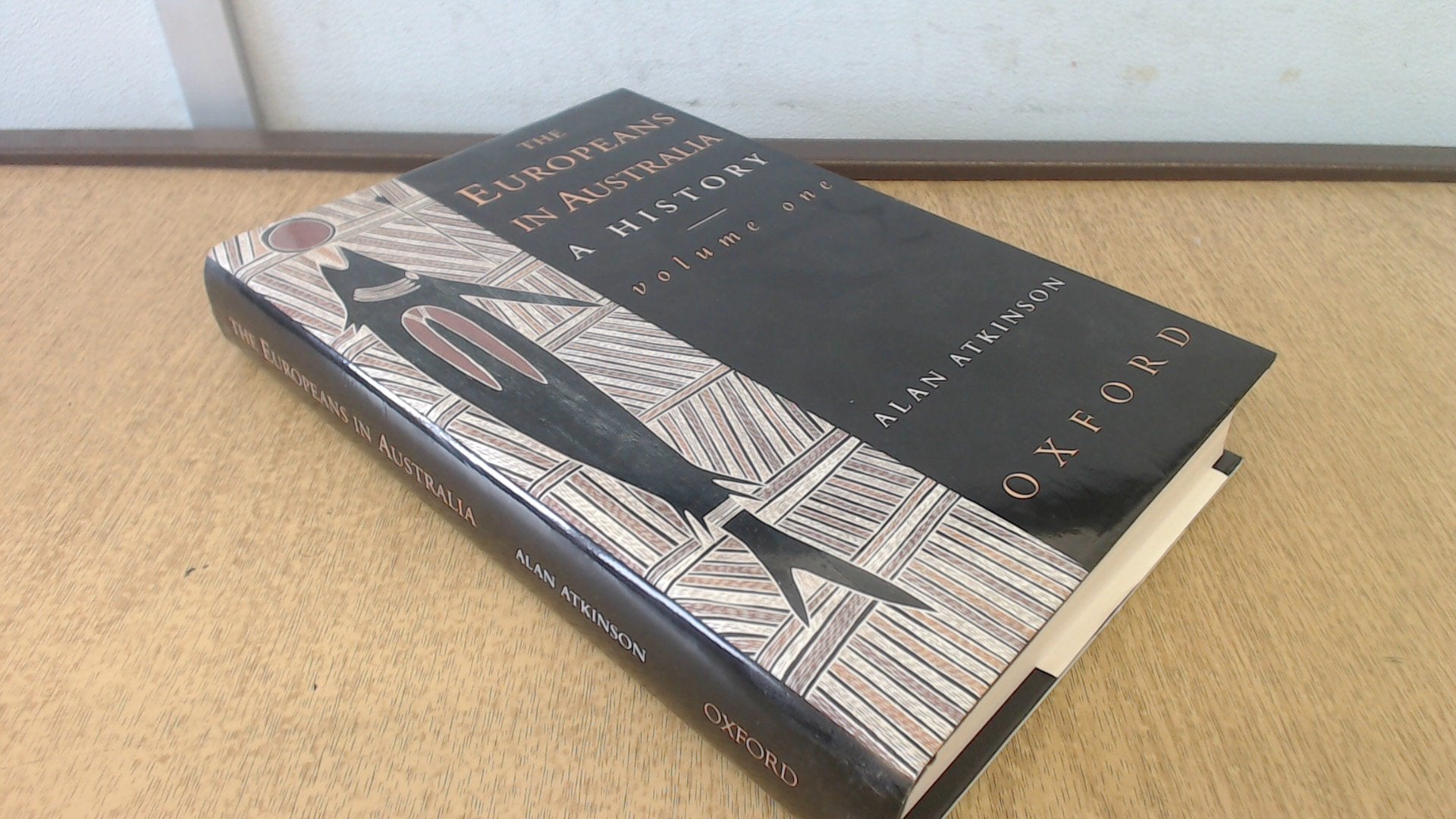 The Europeans In Australia: A Historyvolume One: The Beginning,Used