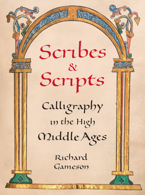 Scribes And Scripts: Calligraphy In The High Middle Ages