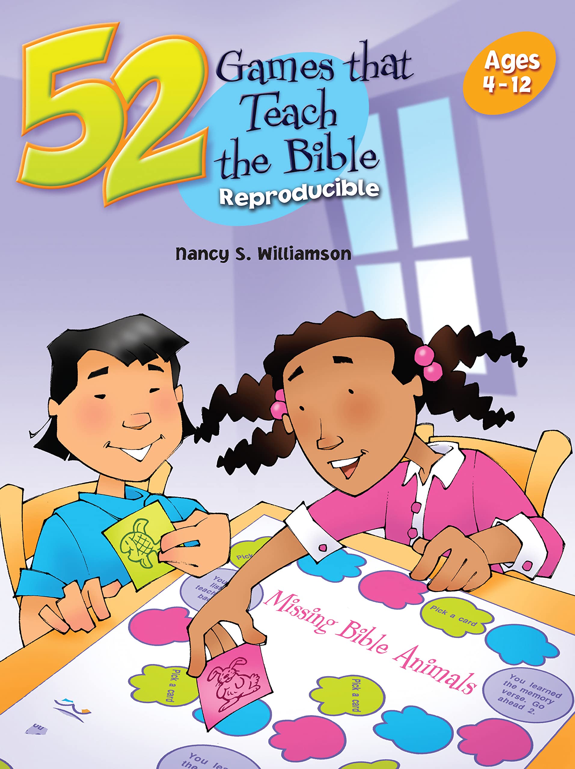 52 Games That Teach The Bible: Ages 4  12,New