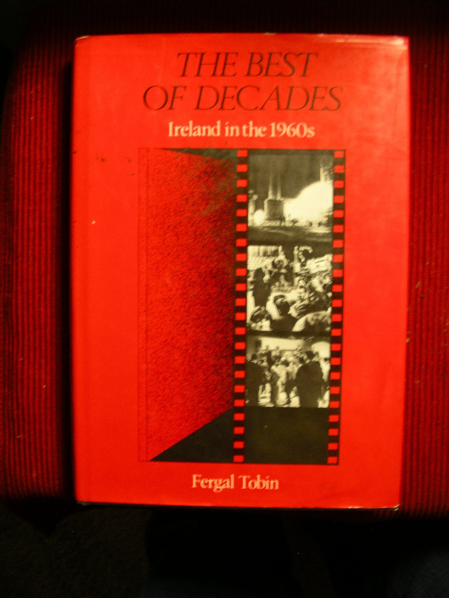 The best of decades: Ireland in the nineteen sixties,Used