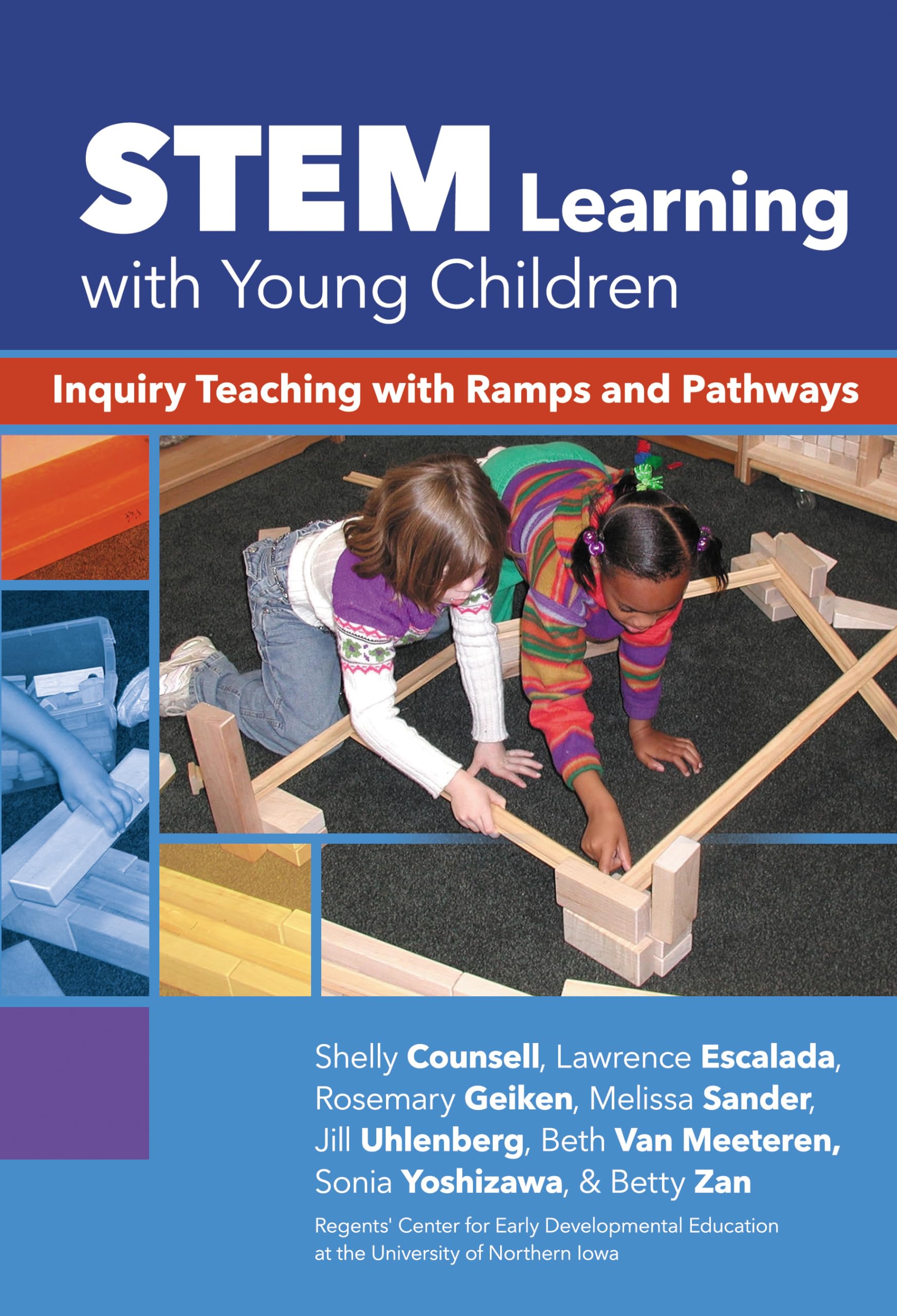 Stem Learning With Young Children: Inquiry Teaching With Ramps And Pathways (Early Childhood Education Series),New