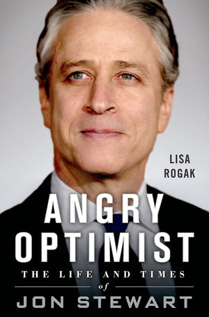 Angry Optimist: The Life and Times of Jon Stewart,Used