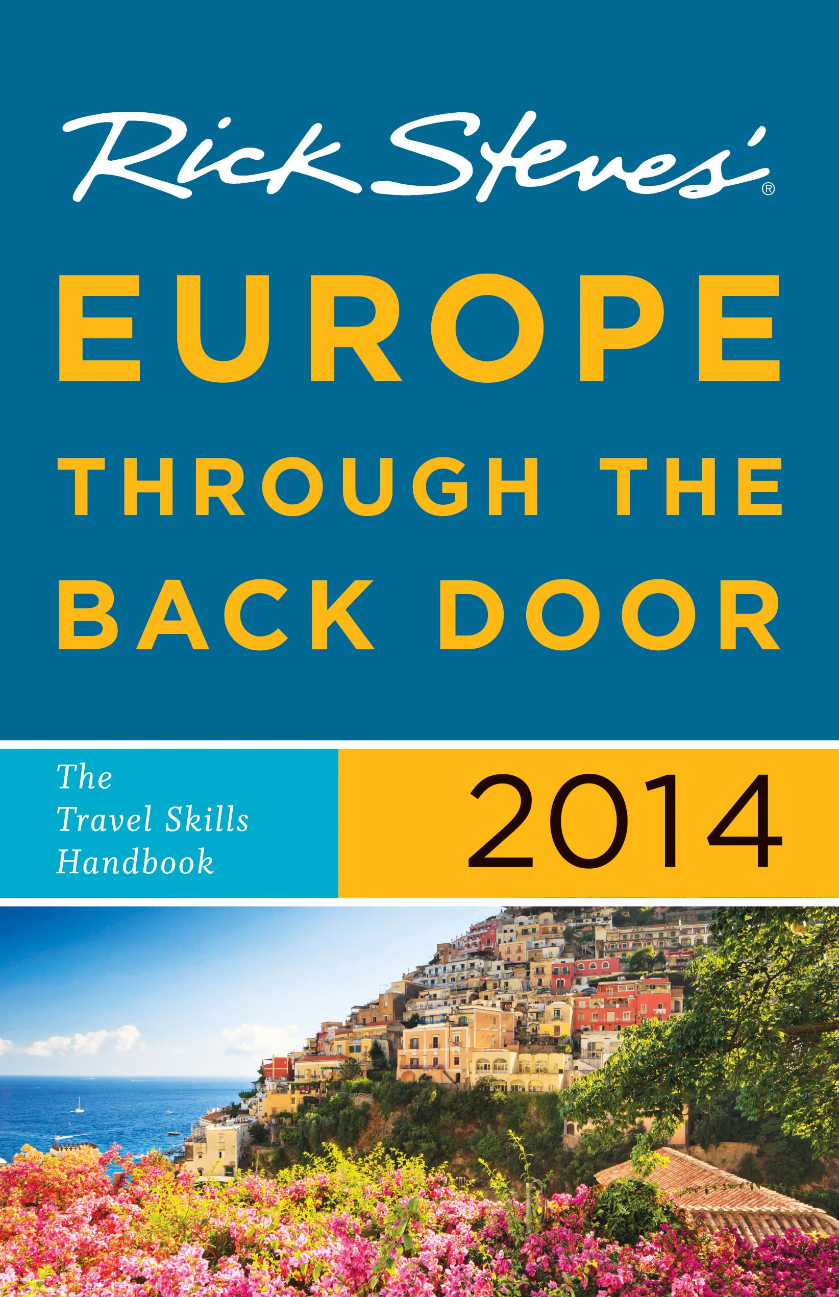 Rick Steves' Europe Through the Back Door 2014,New