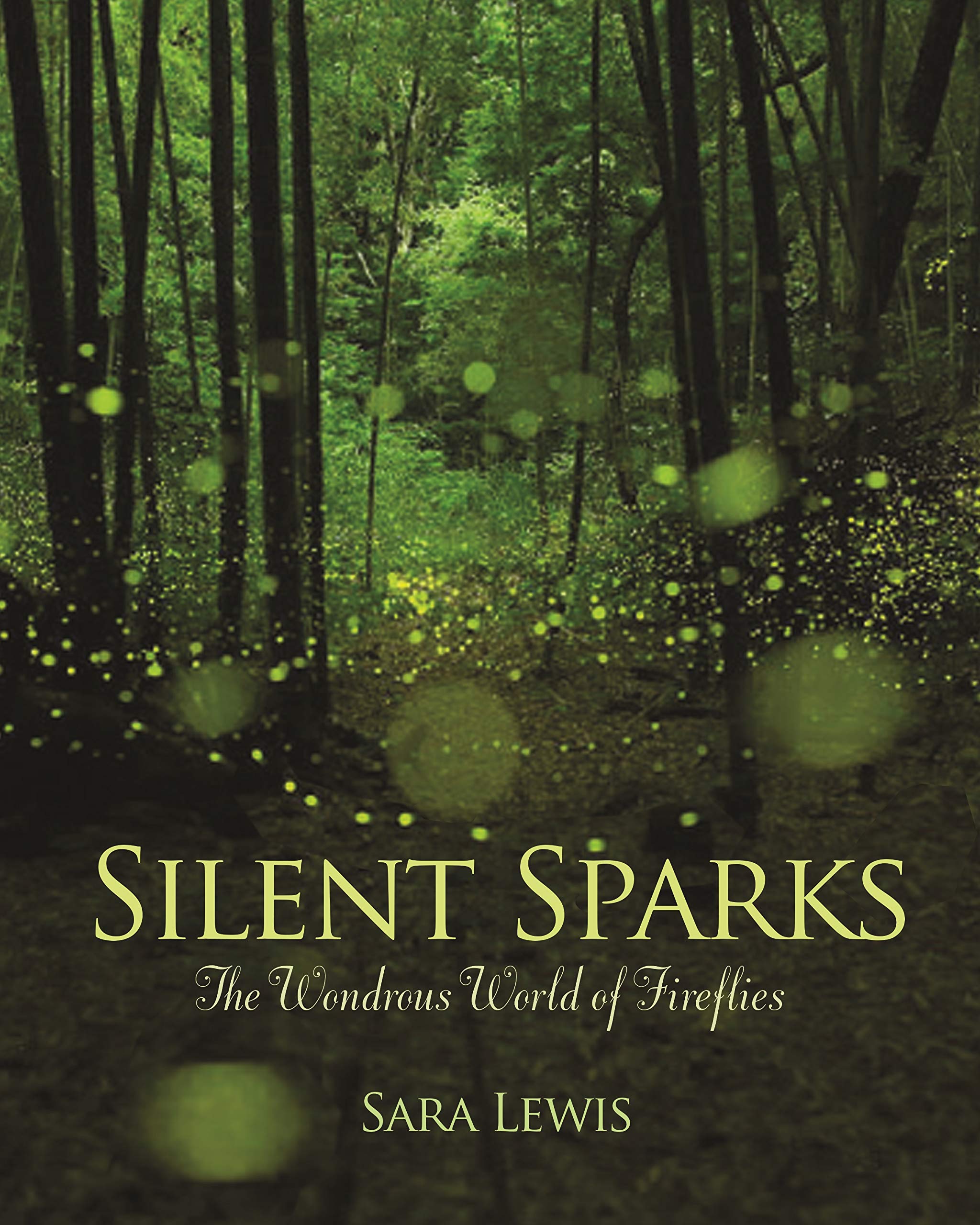 Silent Sparks: The Wondrous World of Fireflies,Used