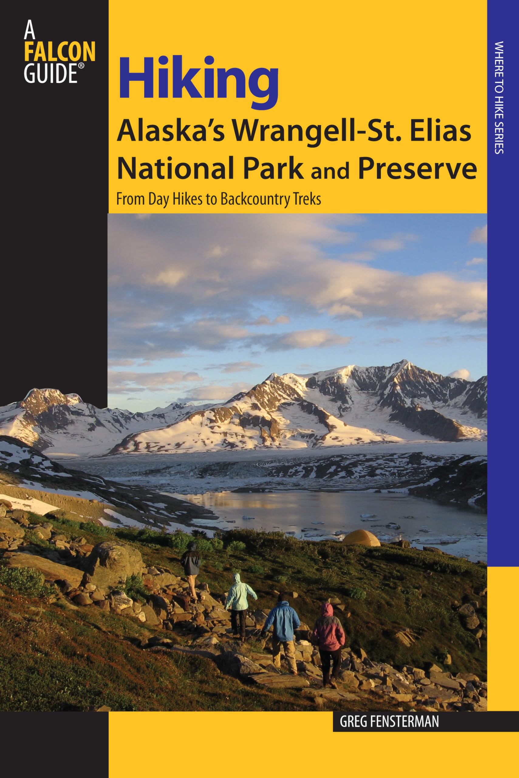 Hiking Alaska's WrangellSt. Elias National Park and Preserve: From Day Hikes To Backcountry Treks (Regional Hiking Series),Used