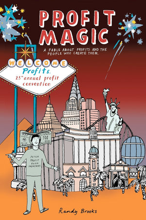 Profit Magic: A Fable About Profits and the People Who Create Them,Used