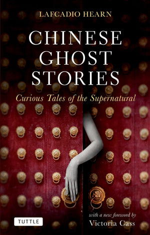 Chinese Ghost Stories: Curious Tales Of The Supernatural (Tuttle Classics),Used