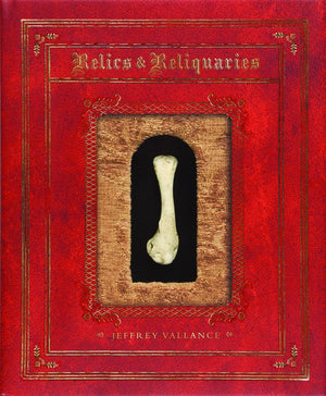 Jeffrey Vallance: Relics and Reliquaries,Used