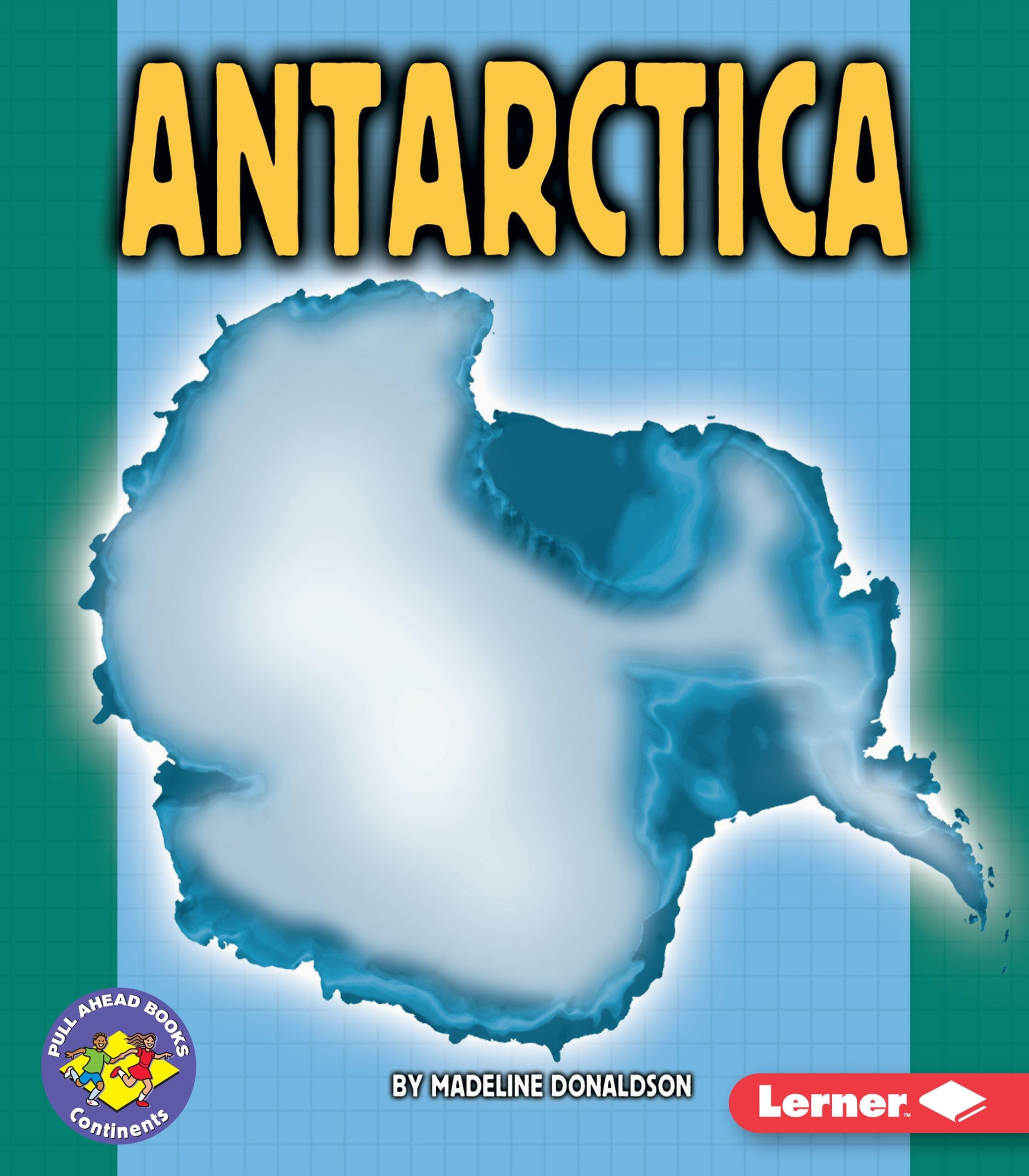 Antarctica (Pull Ahead Books  Continents),Used