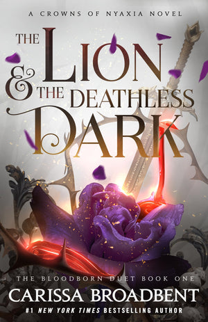 The Lion & The Deathless Dark: The Bloodborn Duet, Book One (Crowns Of Nyaxia, 5)