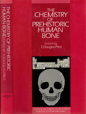 The Chemistry of Prehistoric Human Bone (School of American Research Advanced Seminars)