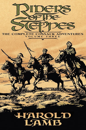 Riders Of The Steppes: The Complete Cossack Adventures, Volume Three,Used