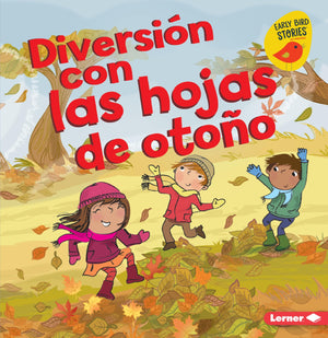 Diversin Con Las Hojas De Otoo (Fall Leaves Fun) (Diversin En Otoo (Fall Fun) (Early Bird Stories  En Espaol)) (Spanish Edit,Used