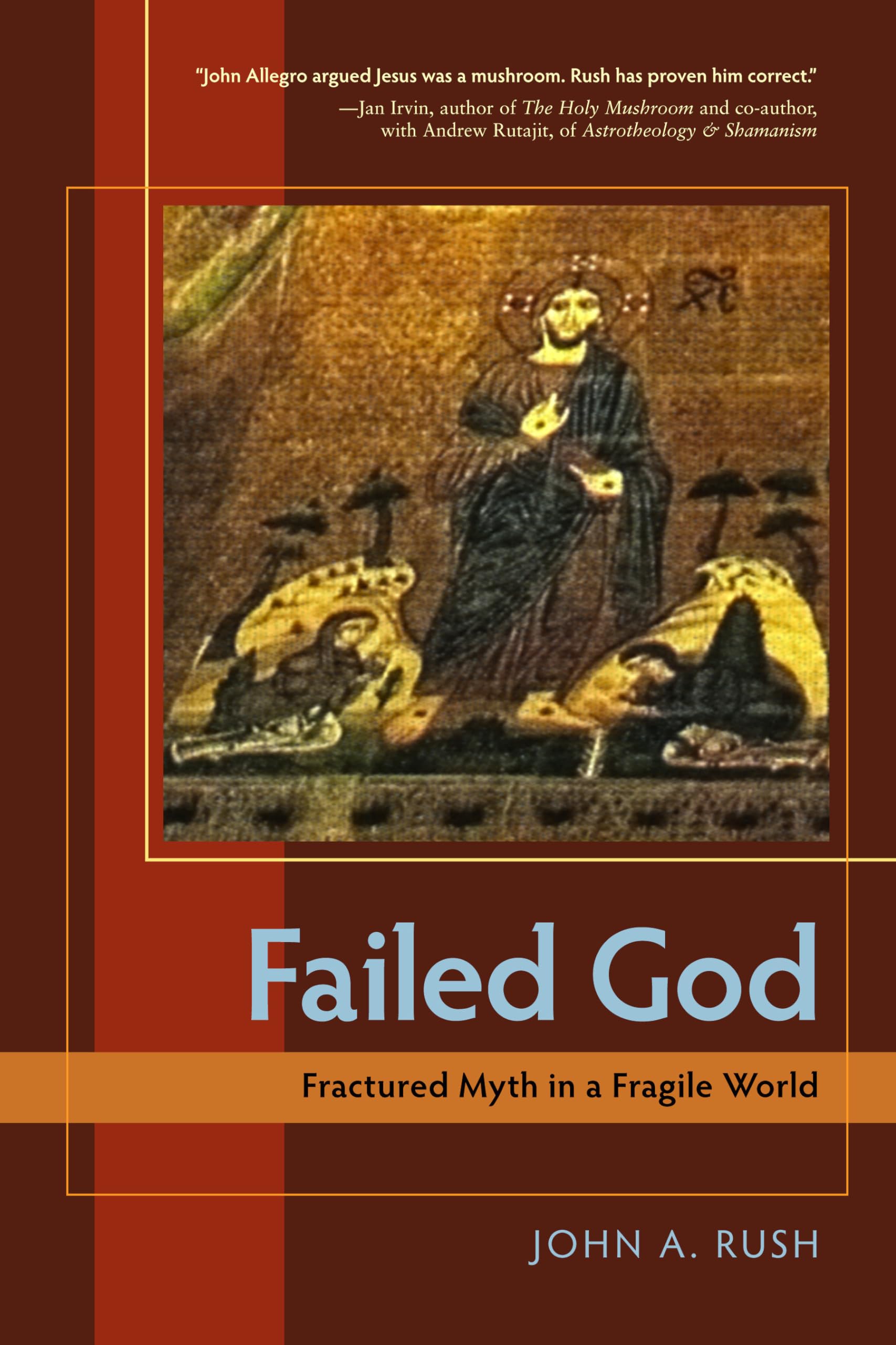 Failed God: Fractured Myth in a Fragile World,New