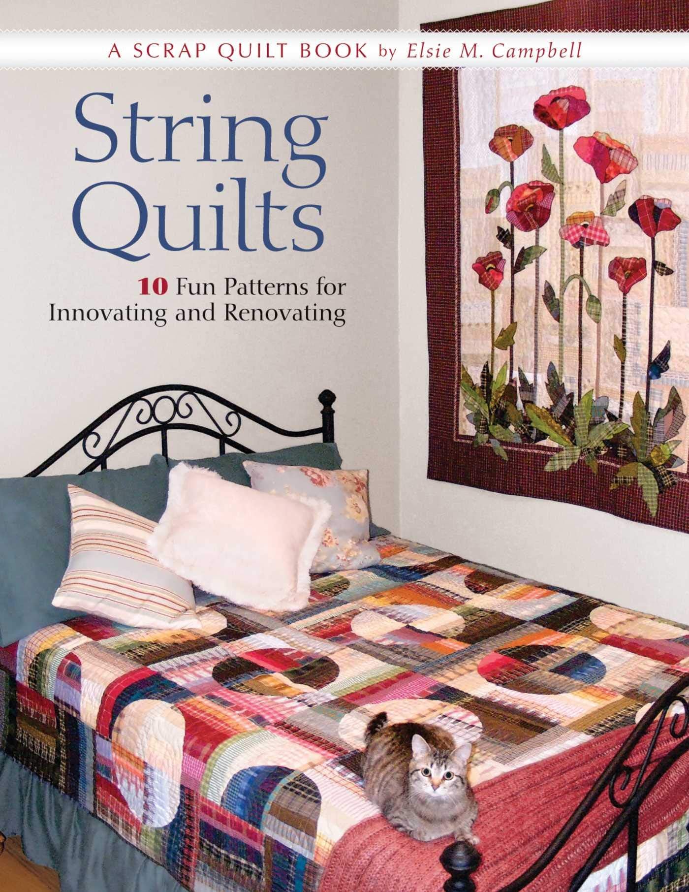 String Quilts: 10 Fun Patterns For Innovating And Renovating,Used