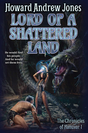 Lord of a Shattered Land (1) (Chronicles of Hanuvar),New