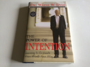 The Power Of Intention: Learning To Cocreate Your World Your Way
