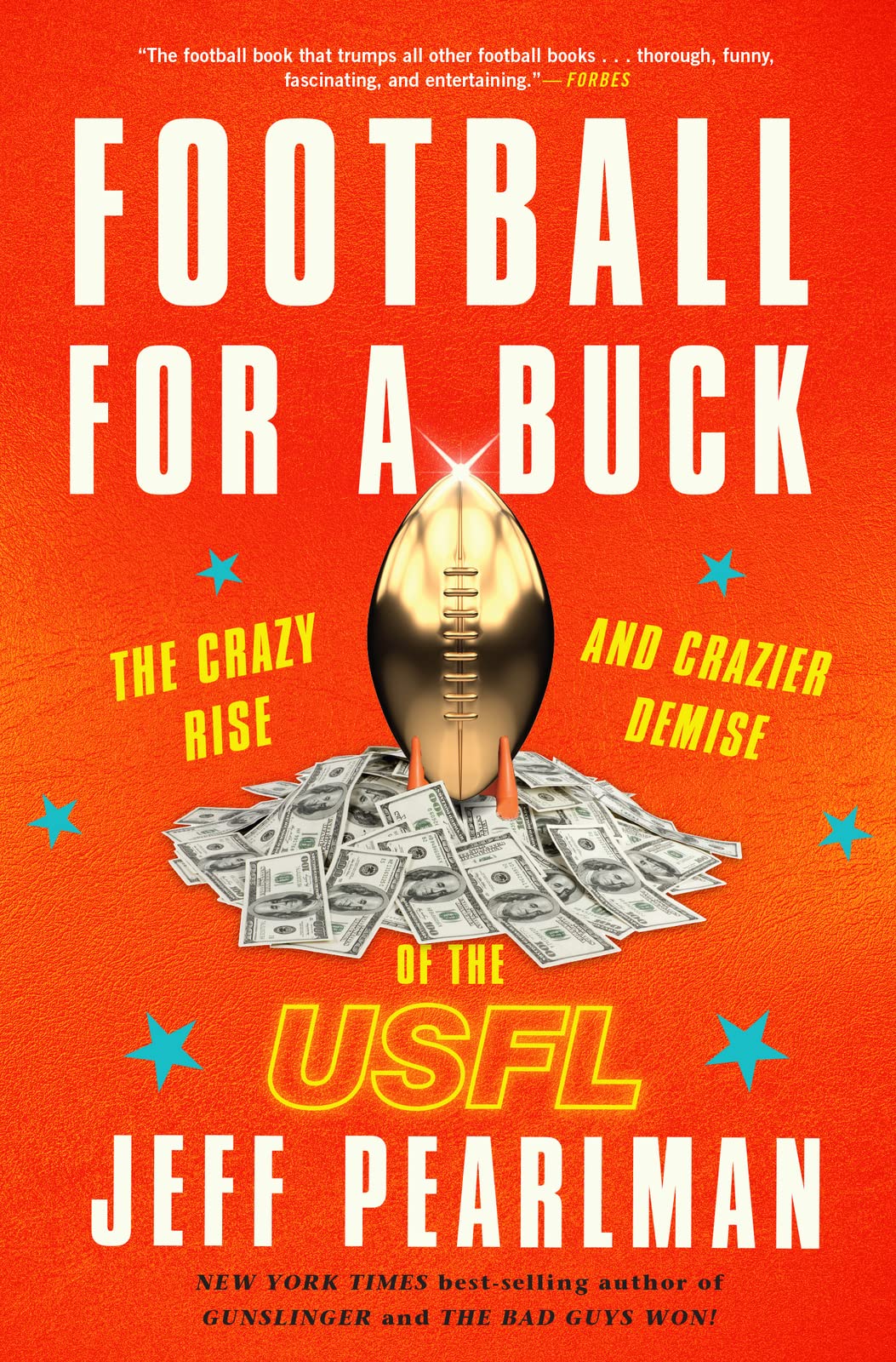Football For A Buck: The Crazy Rise and Crazier Demise of the USFL,New