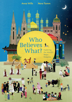 Who Believes What?: Exploring the Worlds Major Religions,New