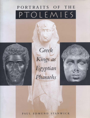 Portraits of the Ptolemies: Greek Kings as Egyptian Pharaohs,Used