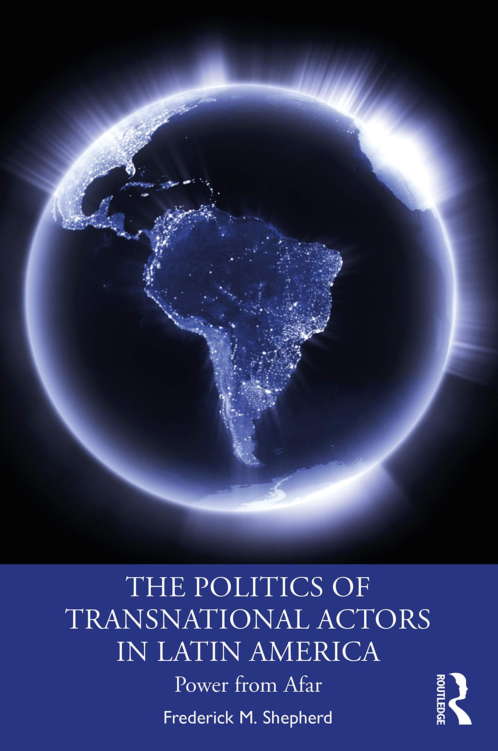 The Politics of Transnational Actors in Latin America,Used