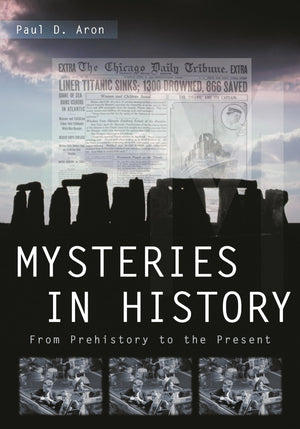 Mysteries in History: From Prehistory to the Present,Used