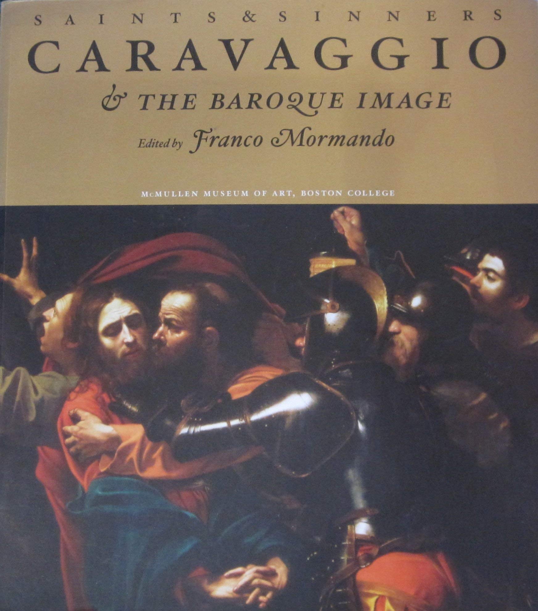 Saints and Sinners: Caravaggio and the Baroque Image,Used