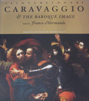Saints and Sinners: Caravaggio and the Baroque Image,Used