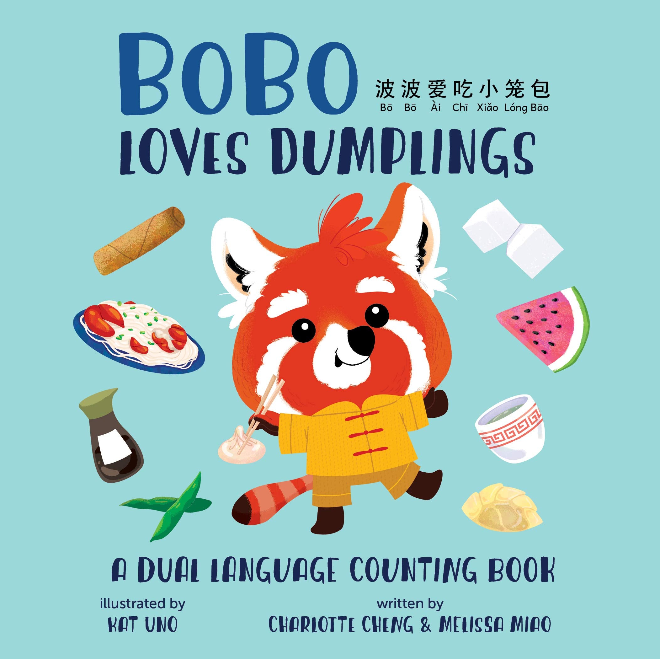 BoBo Loves Dumplings (A Bilingual Dual Language Counting Book for Children, Kids, and Babies Written in Chinese, English, and Pi,New