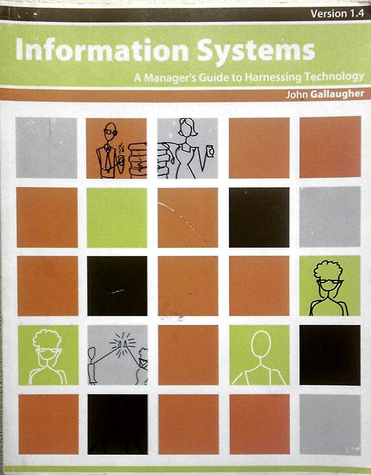 Information System A Managers Guide To Harnessing Technology By John Gallaugher (20120101),New