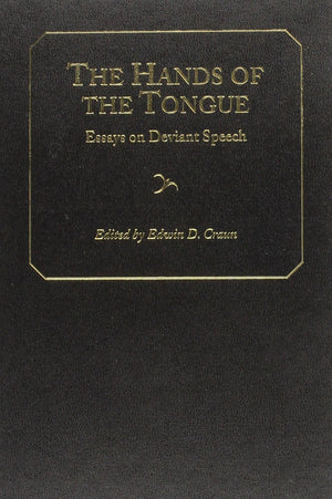 The Hands of the Tongue: Essays on Deviant Speech (Studies in Medieval Culture),Used