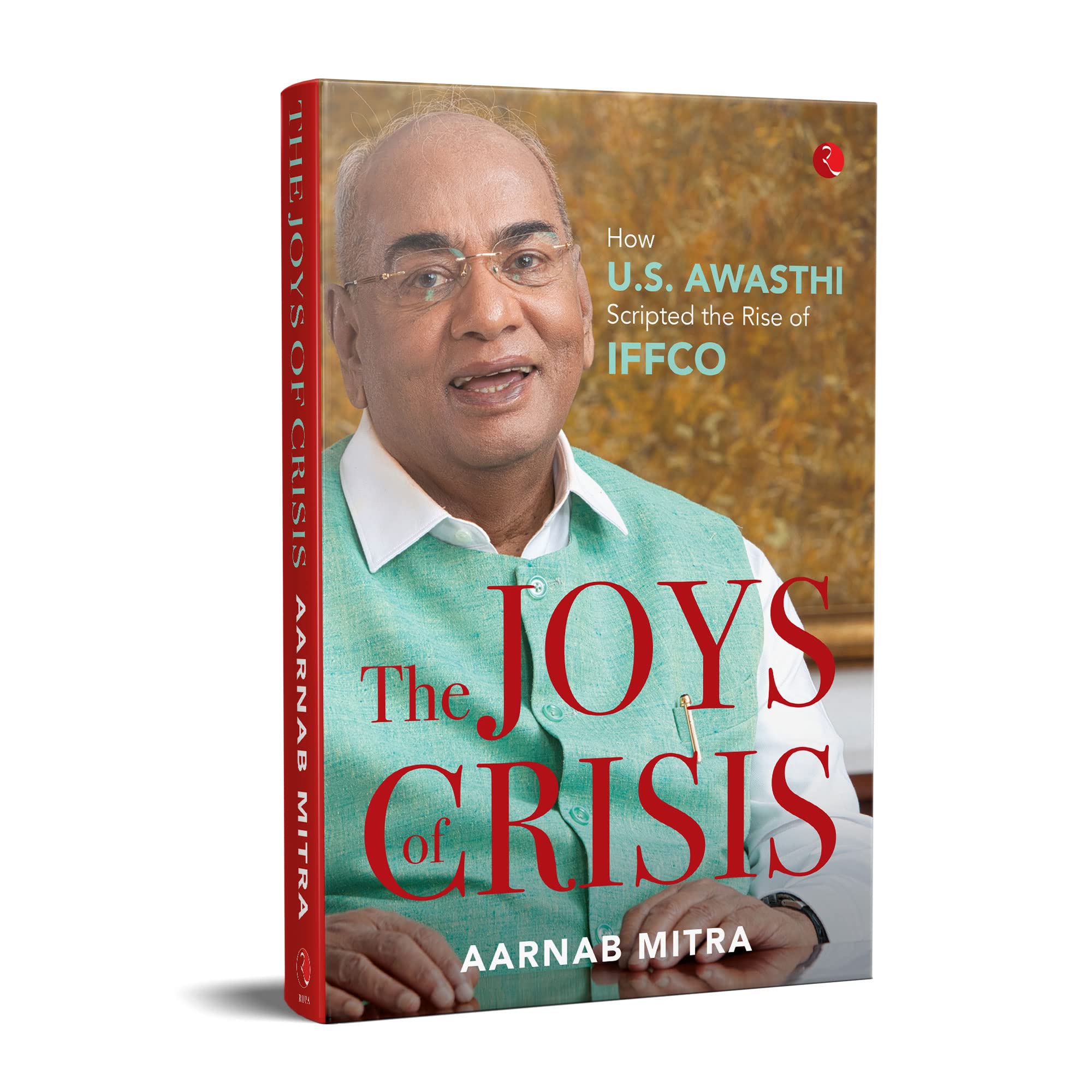 The Joys Of Crisis: How U.S. Awasthi Scripted The Rise Of Iffco