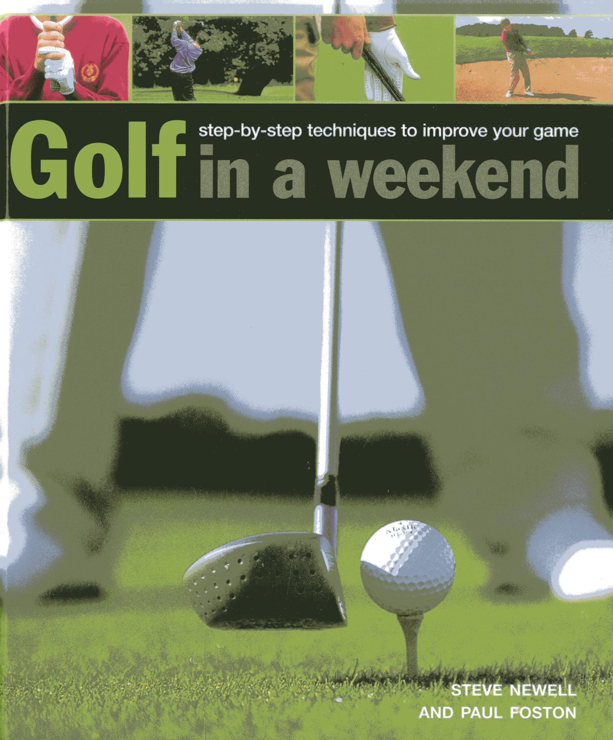 Golf in A Weekend: StepbyStep Techniques to Improve Your Game,Used