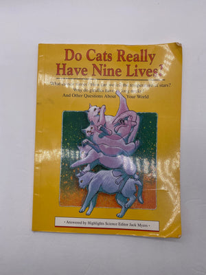 Do Cats Really Have Nine Lives?: And Other Questions About Your World,Used