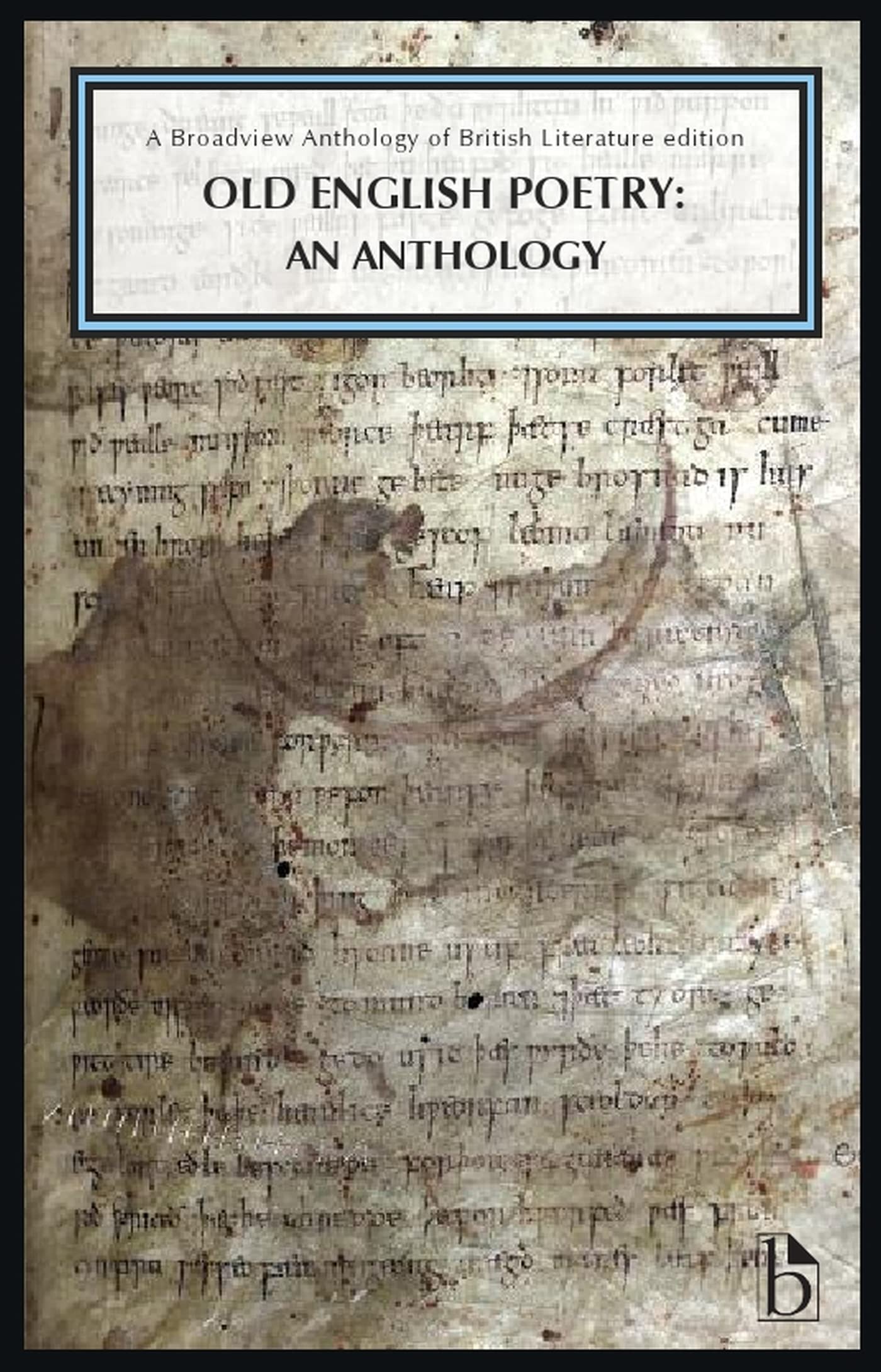 Old English Poetry: An Anthology: A Broadview Anthology Of British Literature Edition