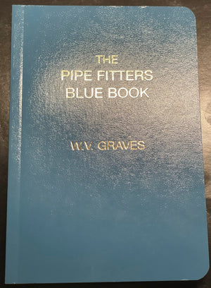 The Pipe Fitters Blue Book,New