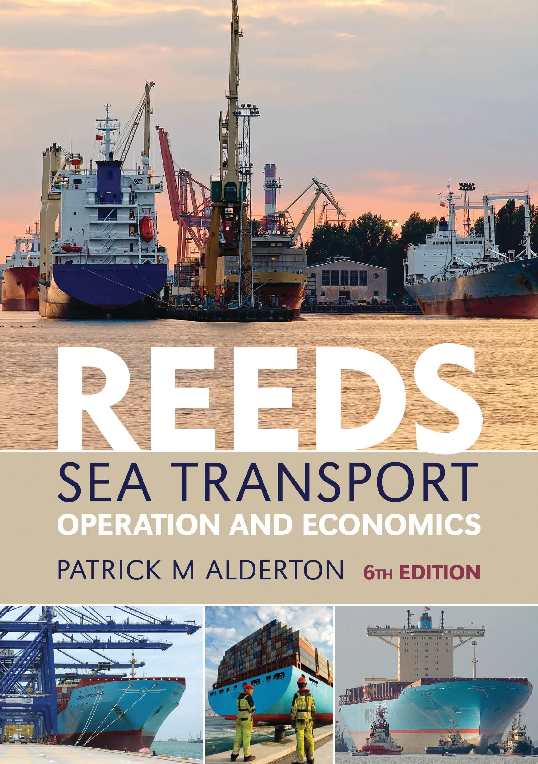 Reeds Sea Transport: Operation And Economics (Reeds Professional)