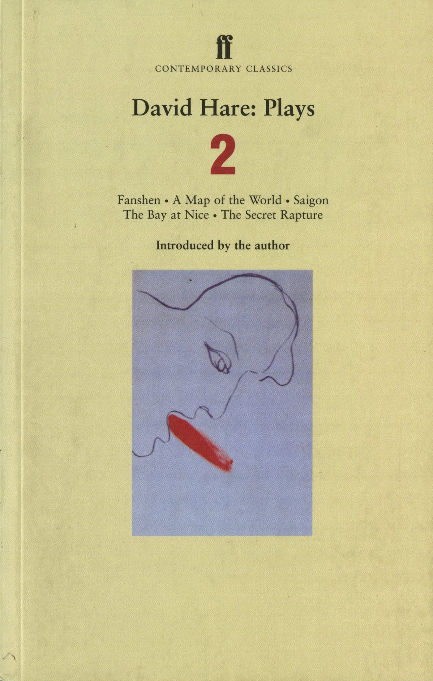 David Hare: Plays 2: Fanshen, A Map of the World, Saigon, The Bay at Nice, The Secret Rapture (Contemporary Classics),New