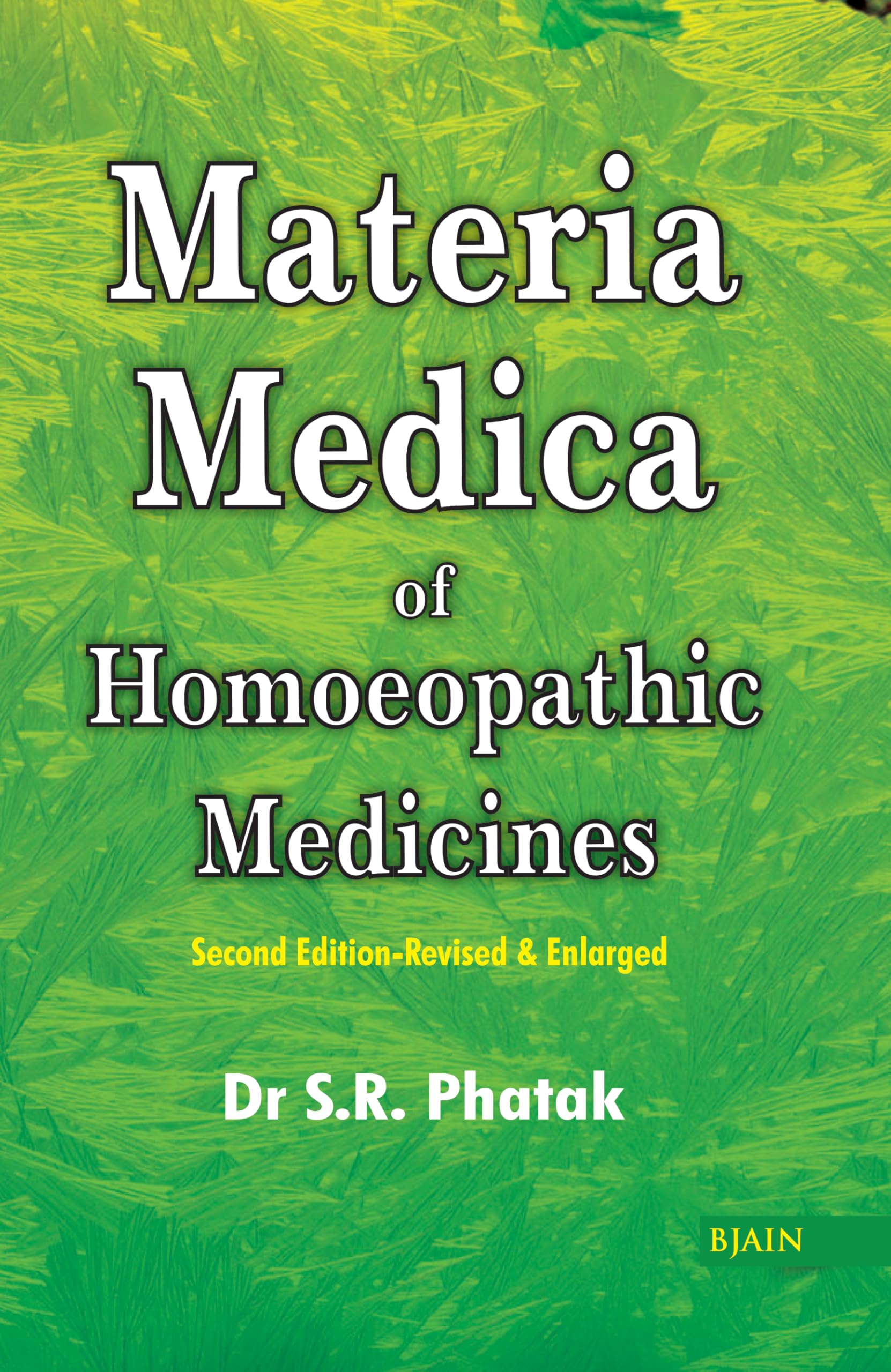 Materia Medica Of Homoeopathic Medicines - 2Nd Edition Revised & Enlarged