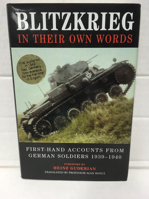 Blitzkrieg: In Their Own Words, Firsthand Accounts From German Soldiers, 19391940-used