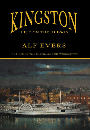 Kingston: City On The Hudson