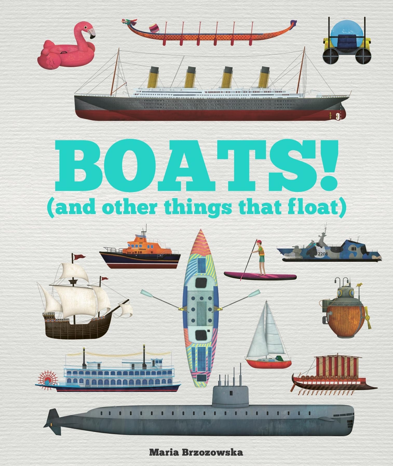 Boats!: And Other Things That Float,New
