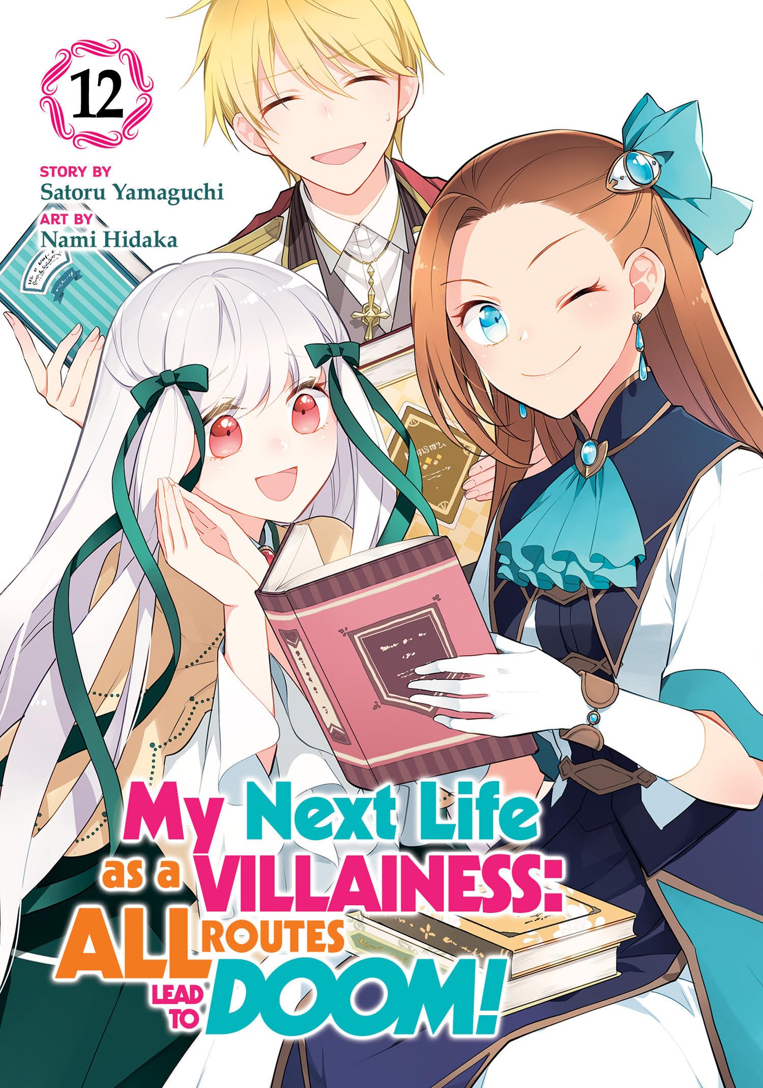 My Next Life As A Villainess: All Routes Lead To Doom! (Manga) Vol. 12